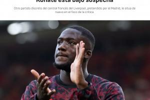 阿斯關(guān)注科納特：皇馬目標(biāo)中衛(wèi)表現(xiàn)糟糕，看起來心不在焉笨手笨腳