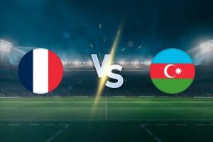 法國vs阿塞拜疆首發(fā)：姆巴佩領(lǐng)銜，?；倏?、奧利塞、薩利巴先發(fā)